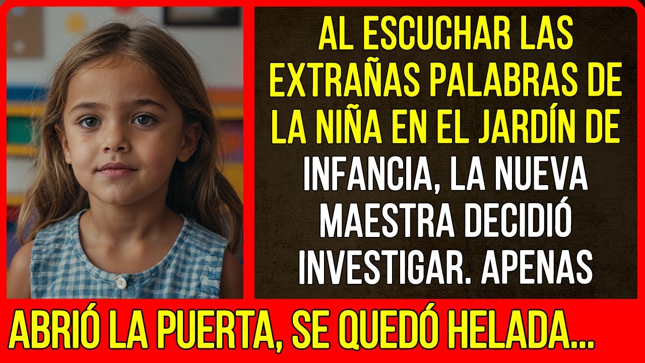 Al escuchar las extrañas palabras de la niña en el jardín de infancia, la nueva maestra decidió...
