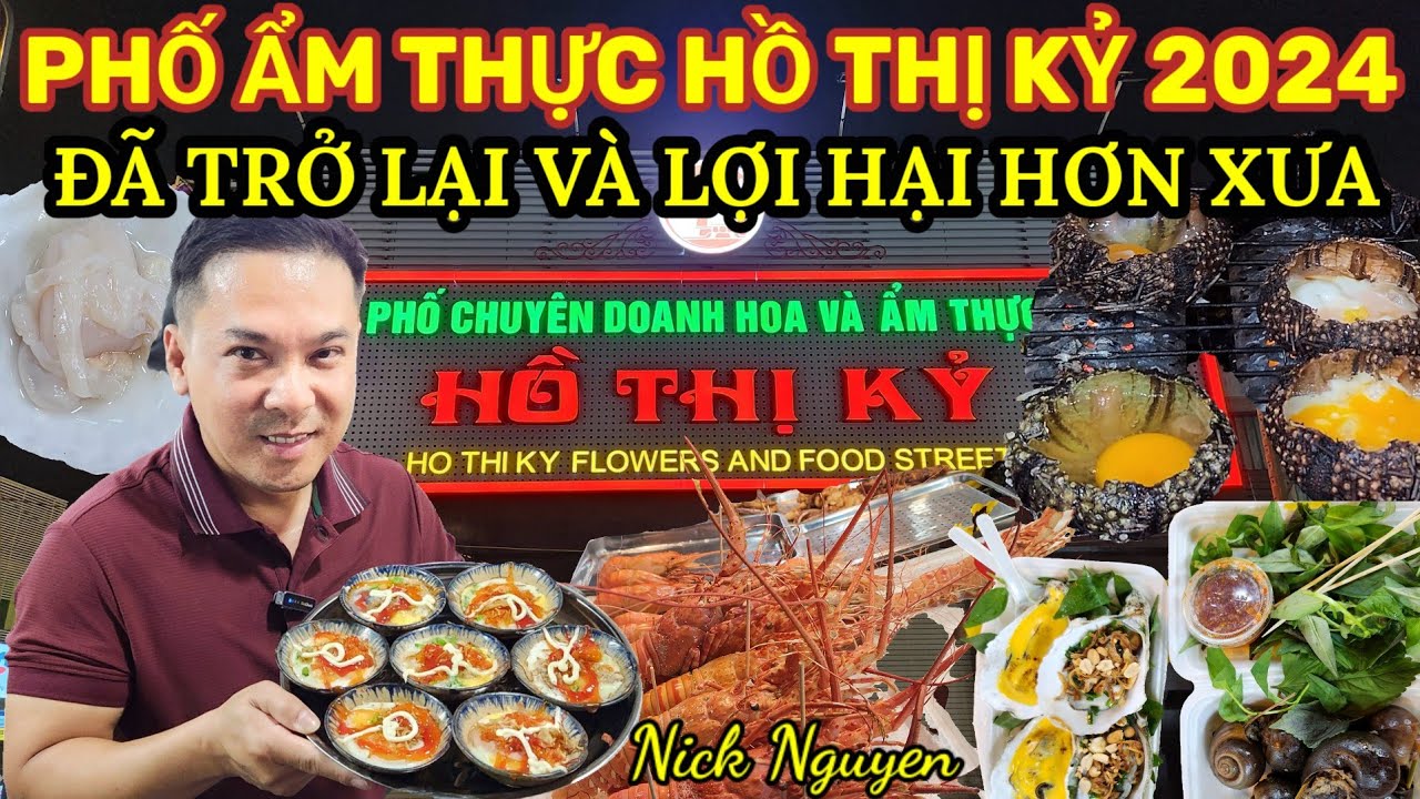 PHỐ ẨM THỰC HỒ THỊ KỶ 2024 NHỘN NHỊP ĐÔNG VUI QUÁ CHỪNG! || Ẩm thực Sài Gòn || Nick Nguyen