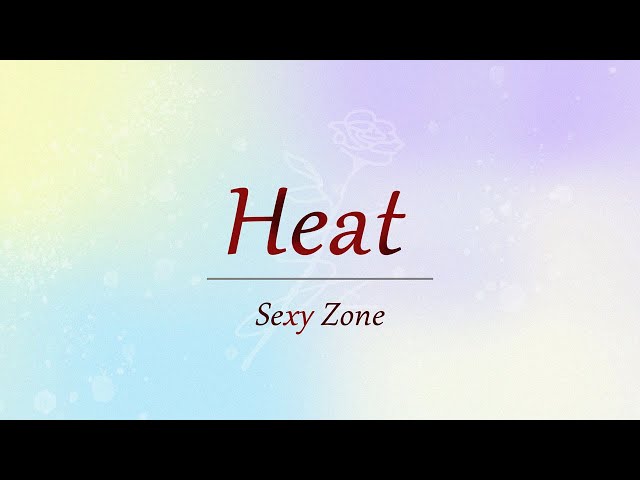 Sexy Zone - Heat