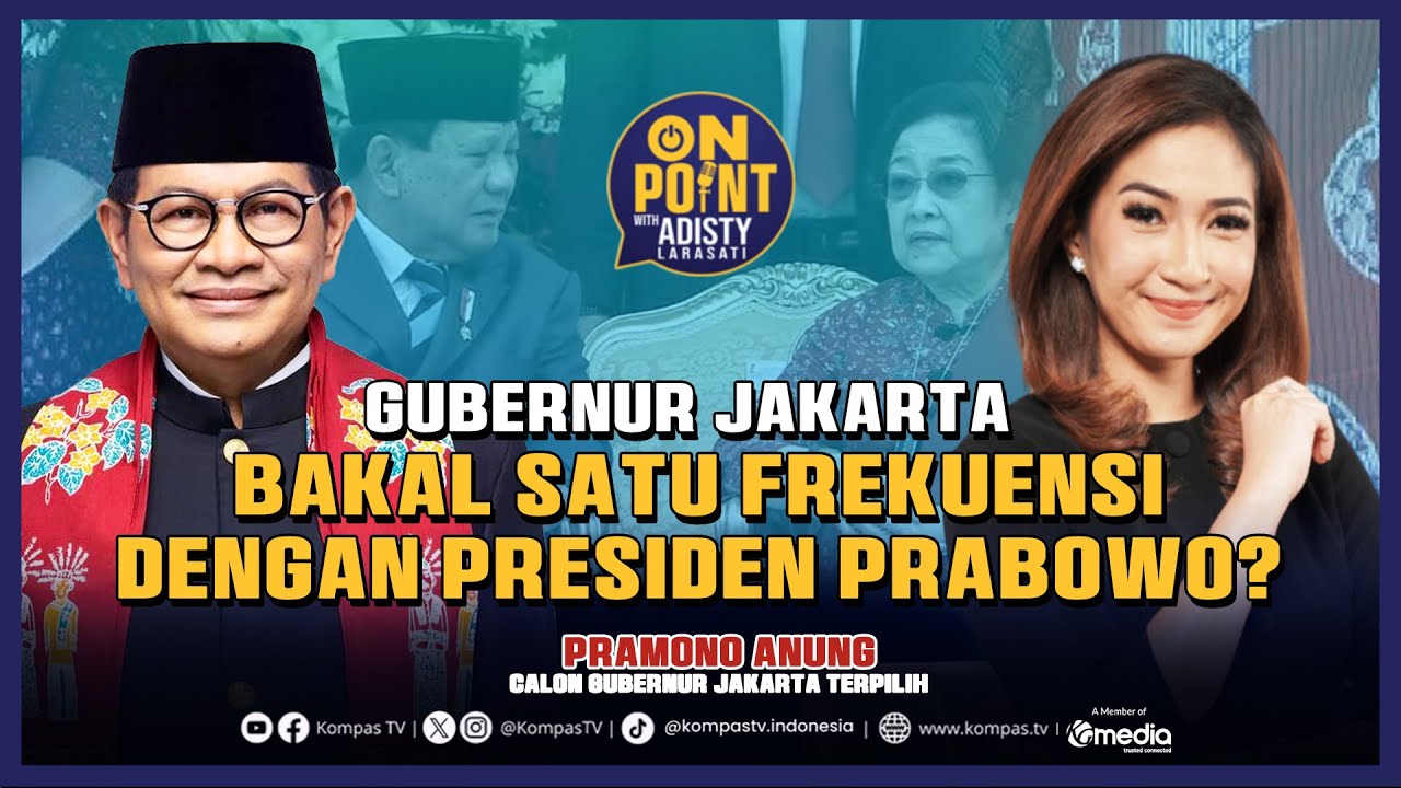 Gubernur Jakarta Terpilih Bakal Satu Frekuensi dengan Prabowo? | On Point with Adisty #5