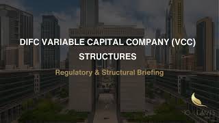 DIFC Variable Capital Company (VCC) Structures | DIFC | DFSA | Dubai | UAE - 10 Leaves