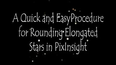 Rounding Elongated Stars in PixInsight