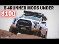 5+ 4RUNNER MODS UNDER $100! | W/ Links