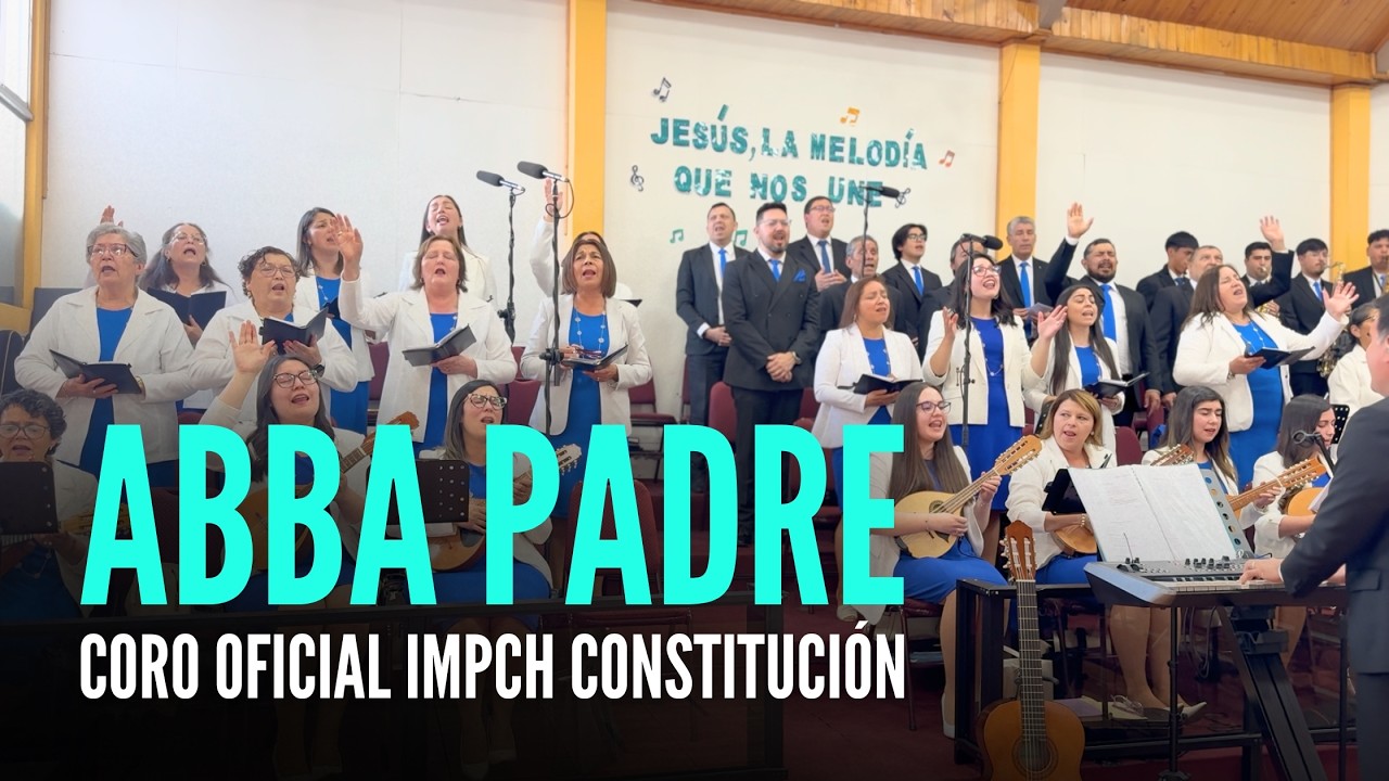ABBA PADRE | CONCIERTO | CORO OFICIAL IMPCH CONSTITUCIÓN
