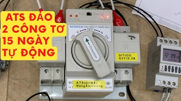 Bộ ATS đảo 2 công tơ luân phiên 15 ngày mỗi công tơ  - DITICO