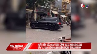 Xuất hiện góc quay toàn cảnh vụ xe Mercedes GLS gây tai nạn liên hoàn nghiêm trọng ở Quảng Ninh