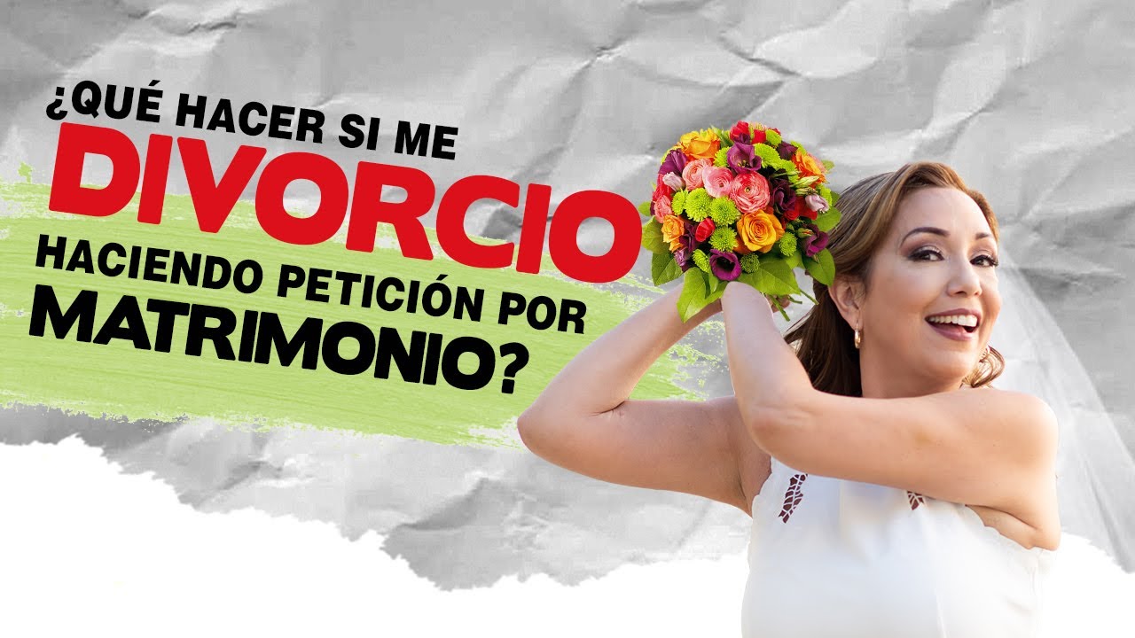 ¿Qué hacer si me DIVORCIO haciendo PETICIÓN POR MATRIMONIO? - Kathia Quiros, Abogada de Inmigracion