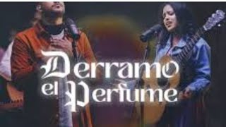 LETRA DERRAMO EL PERFUME #MONTE SANTO#AVERLYMORILLO.