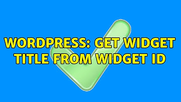 Wordpress: Get widget Title from widget id (2 Solutions!!)