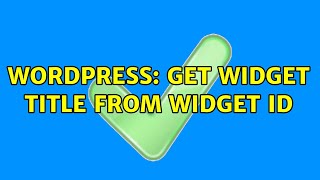 Wordpress: Get widget Title from widget id (2 Solutions!!)