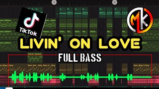 DJ LIVIN ON LOVE - FULL BASS - VIRAL TIKTOK (maman kadir official)New2022