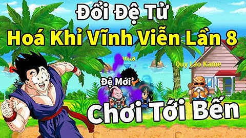 Ngọc Rồng Online - Đổi đệ tử hóa khỉ vĩnh viễn lần thứ 8 cách up đệ bất tử sức mạnh tăng siêu nhanh