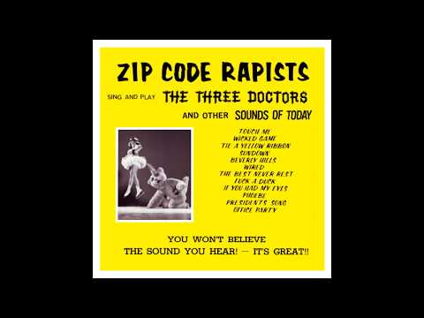 Zip Code Rapists — Zip Code Rapists Sing And Play "The Three Doctors And Other Sounds Of Today" (1992)