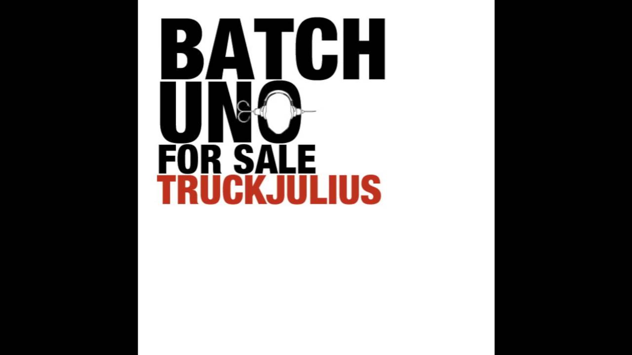 TRUCK JULIUS of the EARDRUGZ- Batch Uno [Full Album]