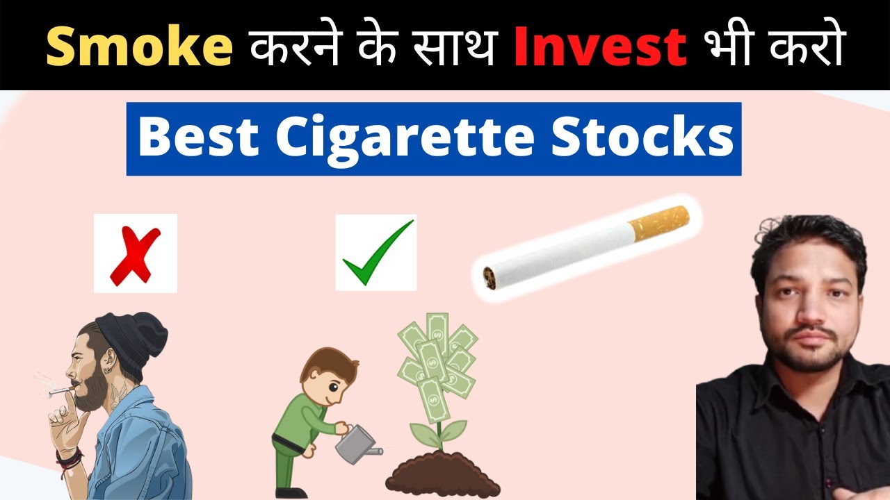 Top Cigarette Stocks in India Best Stocks to buy in Correction