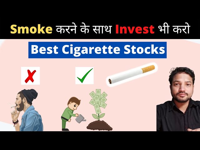 cigarette stocks in india Best Tobacco 2026 stocks: Mapping the market: Cigarette