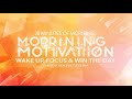 Wake Up &amp; Win – 30 Minutes of Morning Motivation Music