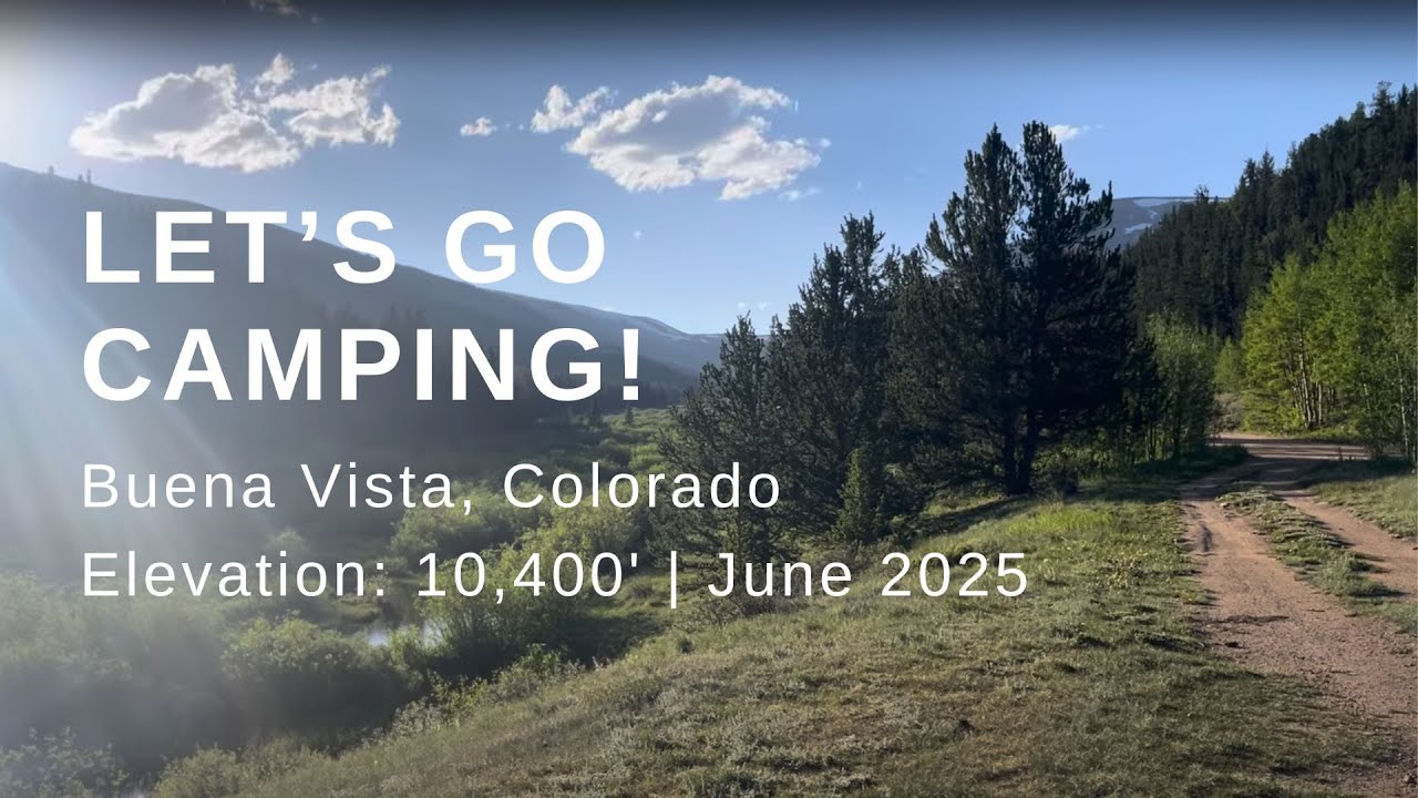 Let's Go Camping in Buena Vista, Colorado