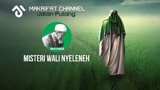 MISTERI WALI DENGAN PERILAKU NYELENEH ANEH