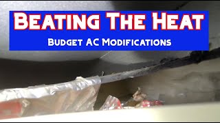 Beating the Heat | RV AC Duct Modifications | Keeping the Fifthwheel Cool