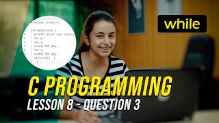 C Programming (While) - Lesson 8 (Q3) - (Maya Sallam)