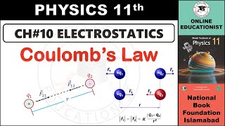 Coulomb's Law | Chapter 10 | Electrostatics | Physics 11th | National Book Foundation | FBISE