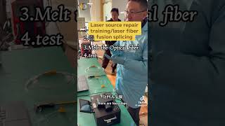 Laser source repair training/laser fiber fusion splicing#lasercutting#laser#raycus#max#bochu