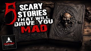 5 Scary Stories That Will Drive You Mad ― Creepypasta Horror Story Compilation