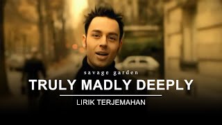 Savage Garden - Truly Madly Deeply (Lyrics) | Lirik Terjemahan