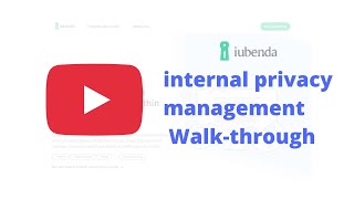 iubenda Internal Privacy Management Solution  Walk-through