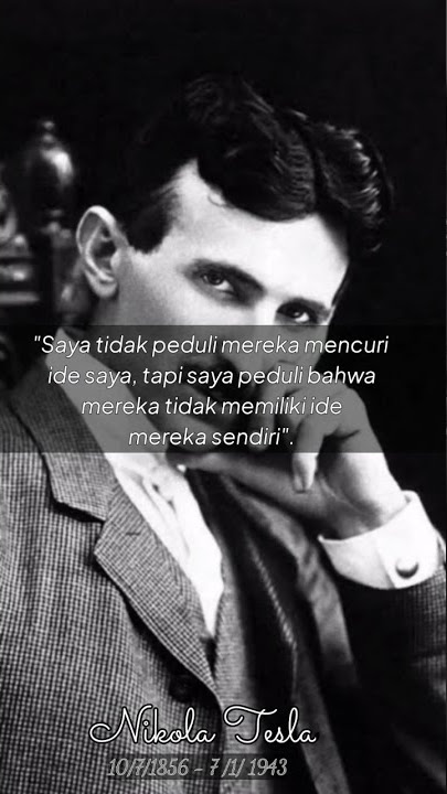 Nikola Tesla || kata-kata bijak yang menginspirasi hidup || saya tidak peduli.... #shorts
