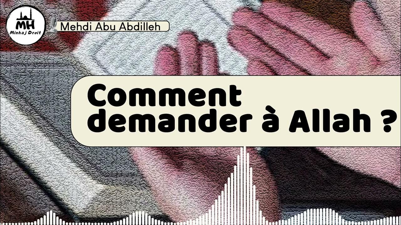 comment demander à Allah ? YouTube