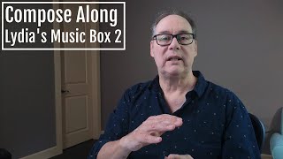 Lydia's Music Box Compose Along 2