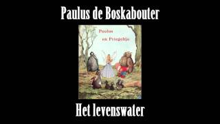 Paulus de Boskabouter (82) Het levenswater