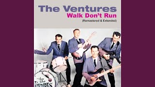 Video thumbnail of "The Ventures - Walk Don’t Run (Extended Version (Remastered))"