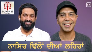 Sangtar and Nasir Dhillon (EP57) - Punjabi Podcast