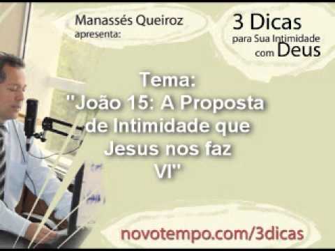 João 15: A Proposta de Intimidade que Jesus Nos Faz - VI