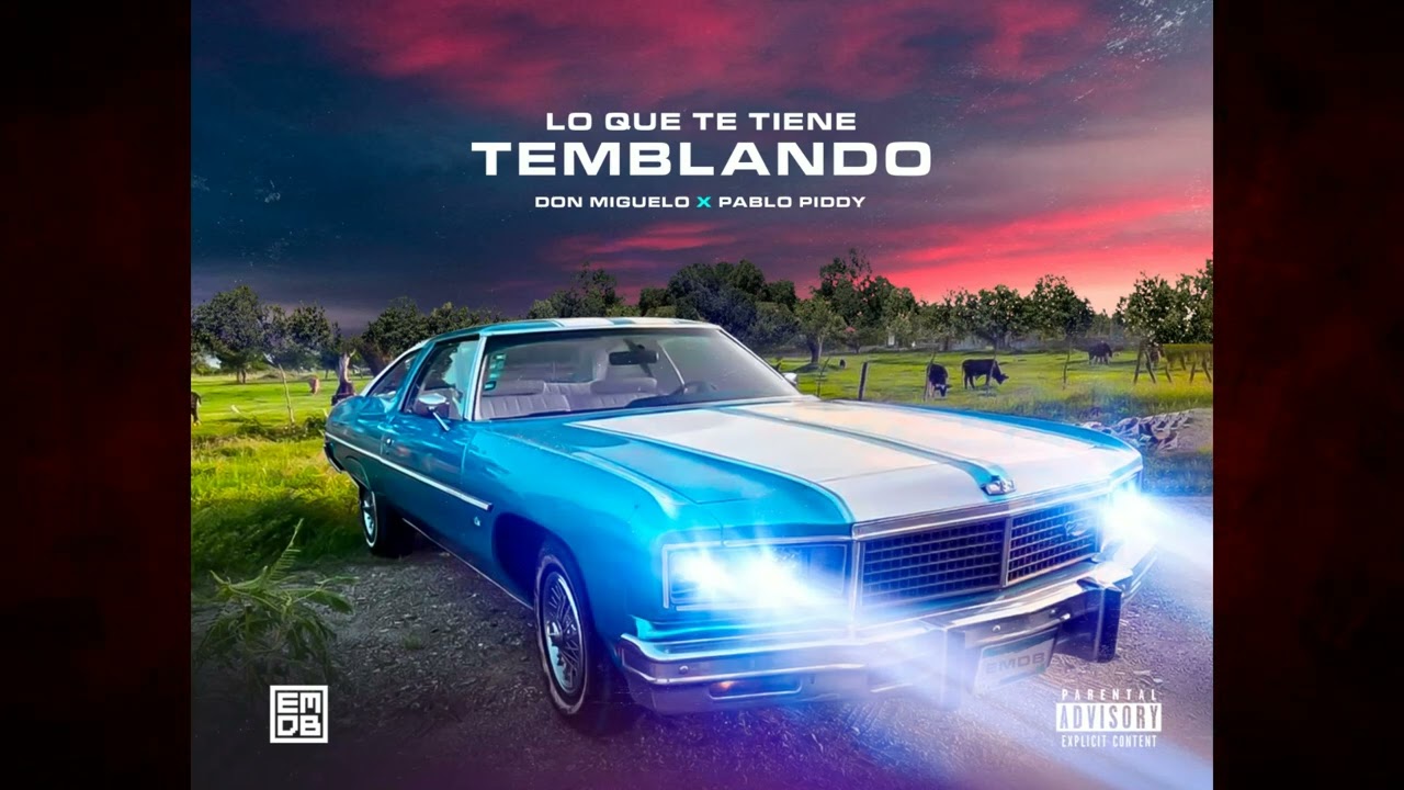 Don Miguelo Feat. Pablo Piddy - Lo Que Te Tiene Temblando