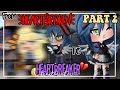 heartbroken to heartbreaker💔 || PART 2 || gacha life mini movie || GMM GLMM GCMM