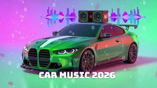 CAR MUSIC 2026🎵 BASS BOOSTED, EDM MIX 🔈 CLUB BANGER REMIX 😎 DANCE PARTY | GYM &amp; NIGHT DRIVE 🔥💪