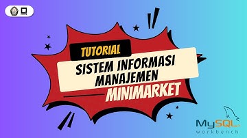 Sistem Informasi Manajemen Minimarket - Tutorial Membuat ERD dengan MySQL Workbench