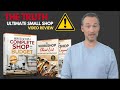 ULTIMATE SMALL SHOP – BE CAREFUL - Ultimate Small Shop Review - Ultimate Small Shop | Really Works?