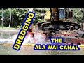 Dredging the ala wai canal