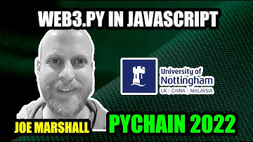 Using Web3.Py In JavaScript | PyChain 2022