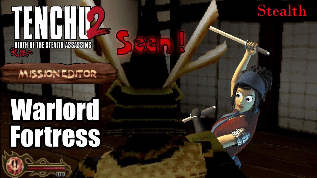 You Have To Be Stealthy! - Tenchu 2 Mission Editor! Part 18