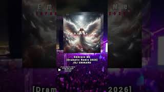 Embrace Me[Dramatic Remix 2026]/DJ CHIHARU