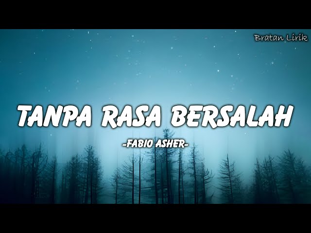 Fabio Asher - Tanpa Rasa Bersalah | Lirik Lagu (Mix Playlist) class=