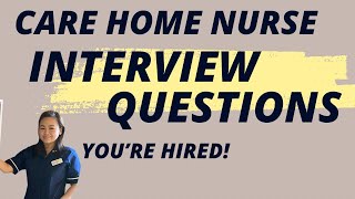 CARE HOME NURSE UK INTERVIEW QUESTIONS plus Tips|CORRdapya TV