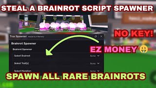 [🛰️] NEW Upd Steal A Brainrot  Trax Spawner SCRIPT (Pastebin) Spawn All Rare Brainrots