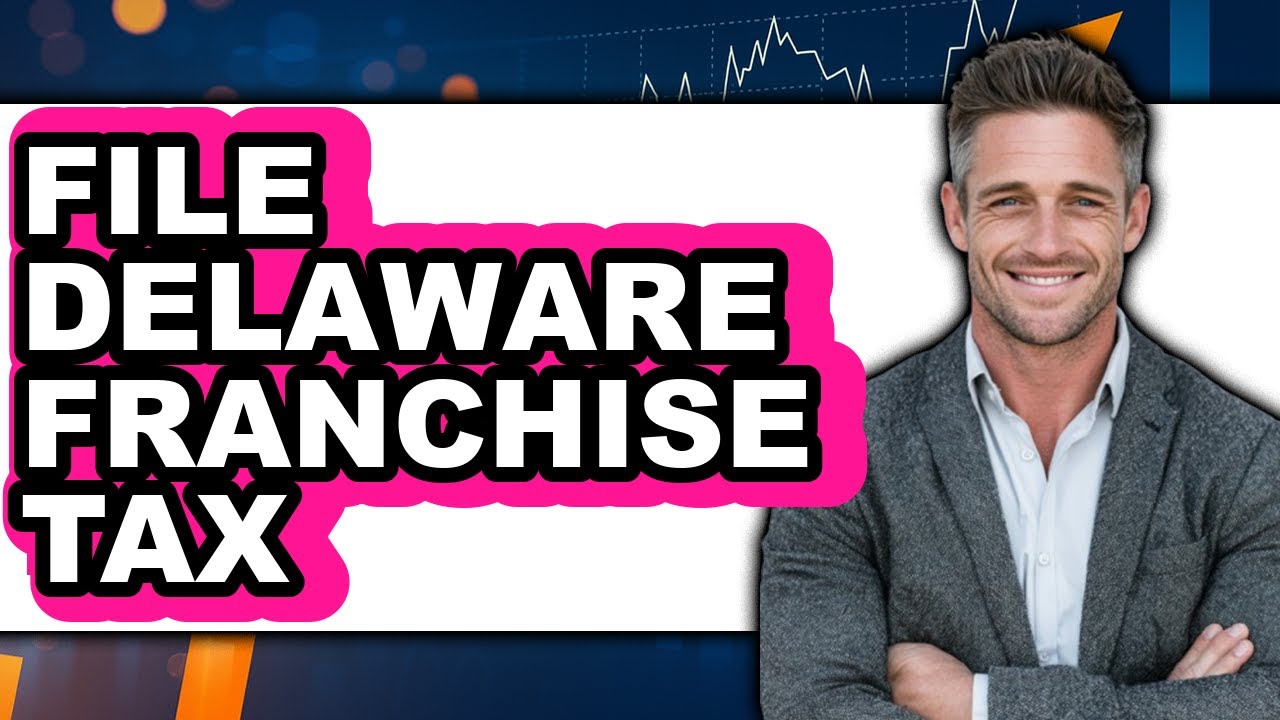 How to File Delaware Franchise Tax (Only Way)